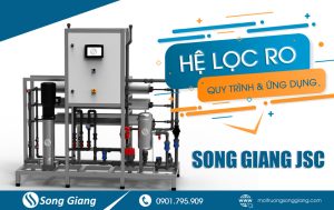 Hệ lọc RO - Quy trình và ứng dụng
